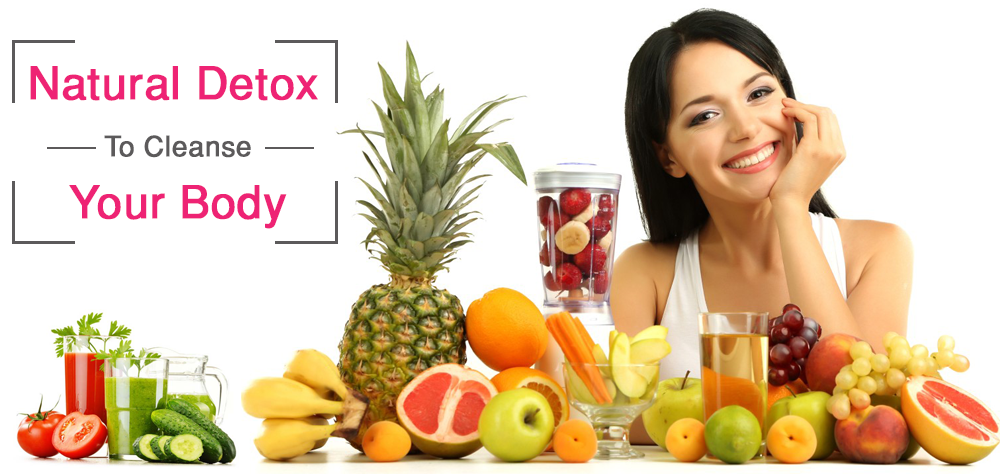 How To Naturally Detoxify Your Body Ideas 4 Health 