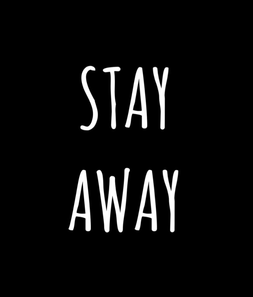 Stay Away